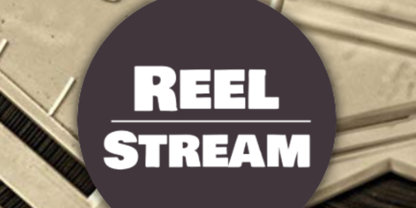Reel Stream